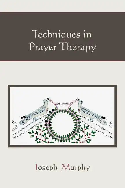 Techniques in Prayer Therapy - Paperback