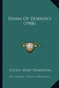 Diana Of Dobson's (1908) - Paperback