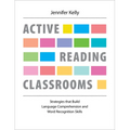 Active Reading Classrooms: Strategies That Build Language Comprehension and Word Recognition Skills - Paperback