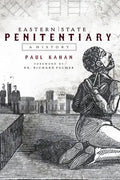 Eastern State Penitentiary: A History - Hardcover