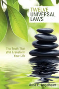 Twelve Universal Laws: The Truth That Will Transform Your Life - Paperback