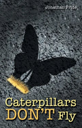 Caterpillars Don't Fly - Paperback