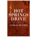 Hot Springs Drive - Hardcover