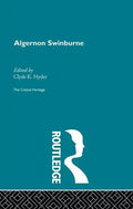 Algernon Swinburne: The Critical Heritage - Paperback