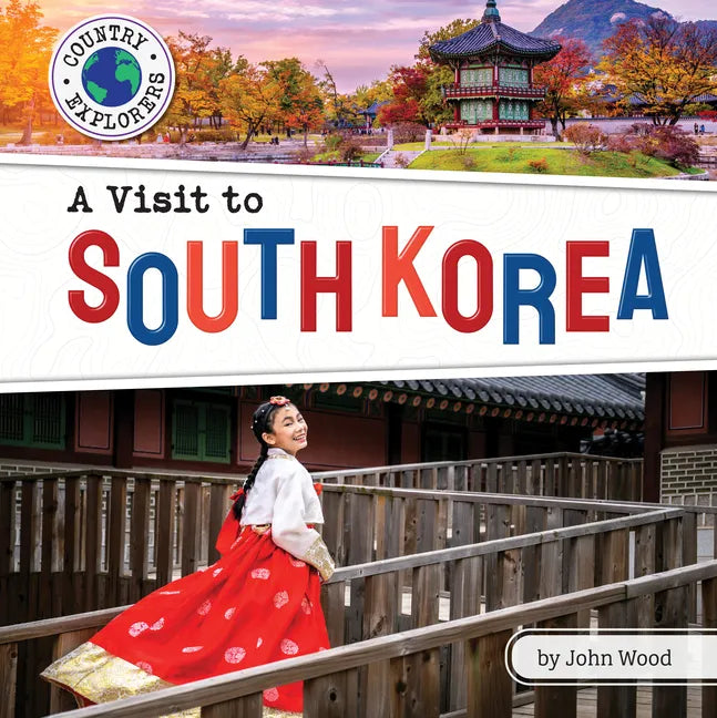A Visit to South Korea - Library Binding