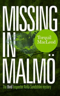 Missing in Malmö: The Third Inspector Anita Sundström Mystery - Paperback