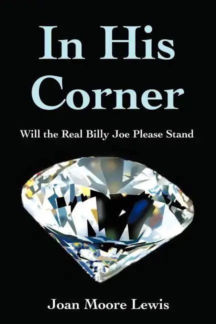 In His Corner: Will the Real Billy Joe Please Stand - Paperback
