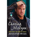 Chasing Morgan: Book Four: The Hunted Series - Paperback