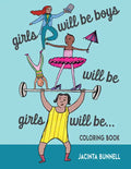 Girls Will Be Boys Will Be Girls... Coloring Book - Paperback