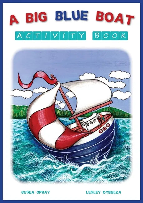 A Big Blue Boat Activity Book: Interactive fun for children who love to sail - Paperback