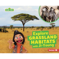 Explore Grassland Habitats with Ji-Young - Library Binding