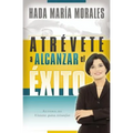 Atrévete a Alcanzar El Éxito - Paperback