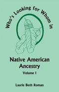 Who's Looking for Whom in Native American Ancestry, Volume 1 - Paperback