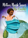 Milton Mask Saves the Earth! - Hardcover