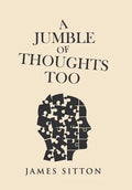 A Jumble of Thoughts Too - Hardcover