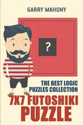 7x7 Futoshiki Puzzle: The Best Logic Puzzles Collection - Paperback