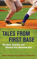 Tales from First Base: The Best, Funniest, and Slickest First Basemen Ever - Hardcover