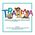 Trauma: Enseñando a los niños todo sobre el trauma - Paperback