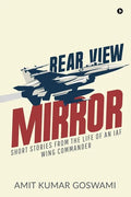 Rear View Mirror: Short Stories from the Life of an Iaf Wing Commander - Paperback