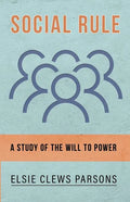 Social Rule - A Study of the Will to Power - Paperback