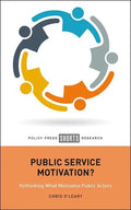 Public Service Motivation?: Rethinking What Motivates Public Actors - Hardcover