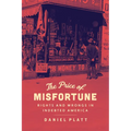 The Price of Misfortune: Rights and Wrongs in Indebted America - Hardcover