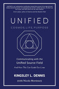 Unified - Cosmos, Life, Purpose: Communicating with the Unified Source Field & How This Can Guide Our Lives - Paperback
