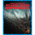 Atlantic Ocean Shipwrecks - Library Binding