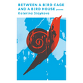 Between a Bird Cage and a Bird House: Poems - Paperback