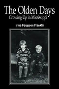 The Olden Days: Growing Up in Mississippi - Paperback