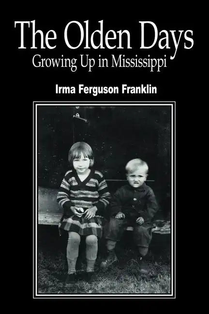 The Olden Days: Growing Up in Mississippi - Paperback