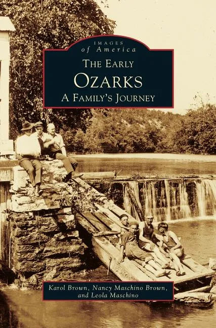 Early Ozarks: A Family's Journey - Hardcover