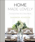 Home Made Lovely: Creating the Home You've Always Wanted - Hardcover