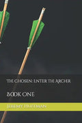 The Chosen: Enter the Archer - Paperback