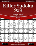 Killer Sudoku 9x9 Large Print - Hard - Volume 27 - 270 Logic Puzzles - Paperback