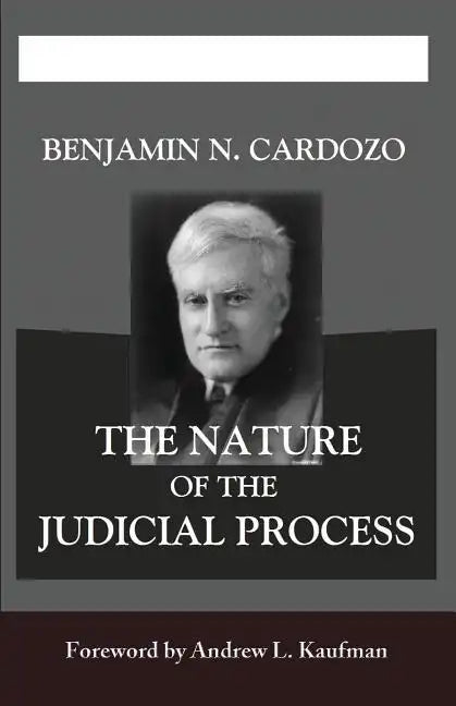 The Nature of the Judicial Process - Paperback