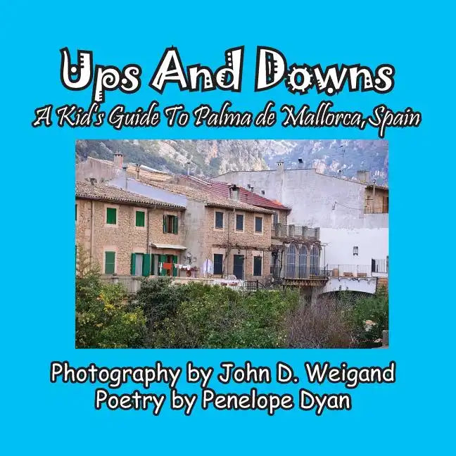 Ups And Downs, A Kid's Guide To Palma de Mallorca, Spain - Paperback
