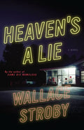 Heaven's a Lie - Hardcover