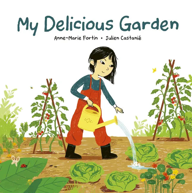 My Delicious Garden - Hardcover