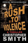 A Rush to Violence - Paperback