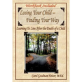 Losing Your Child - Finding Your Way - Paperback