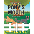 From The Pony's Mouth - Hardcover