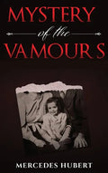 Mystery of the Vamours: New Beginnings - Hardcover