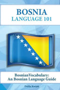 Bosnian Vocabulary: A Bosnian Language Guide - Paperback
