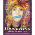 Uprooting: Leaving the Abuse Cycle - Paperback