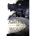 A House of Wolves - Hardcover
