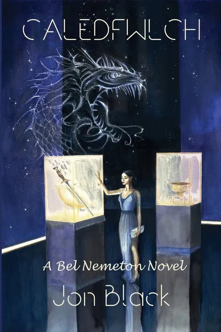 Bel Nemeton: Caledfwlch - Paperback