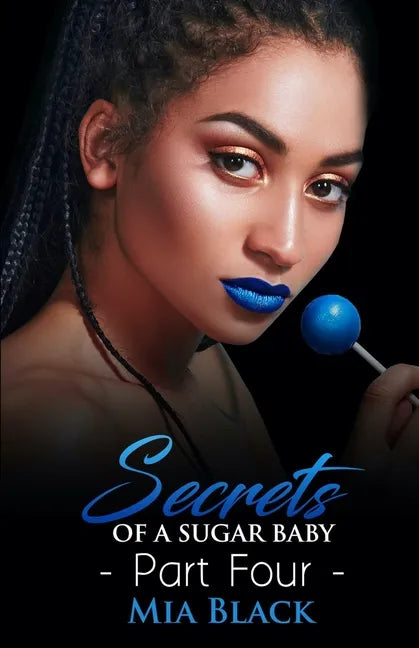 Secrets Of A Sugar Baby 4 - Paperback
