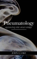Pneumatology: Knowing the Holy Spirit - Paperback