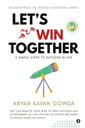 Let's Win Together: 5 Simple Steps to Succeed in Life - Paperback